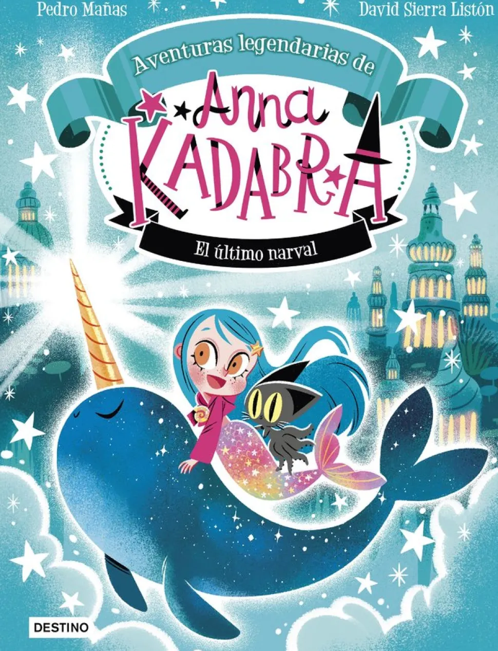 Anna Kadabra Aventuras legendarias 3-El último narval