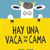Hay una vaca en mi cama