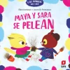 Maya y Sara se pelean