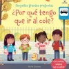 Pequeñas grandes preguntas · ¿Por qué tengo que ir al cole?